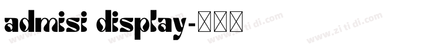 admisi display字体转换